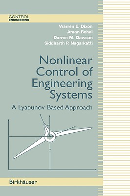 Nonlinear Control of Engineering Systems: A Lyapunov-Based