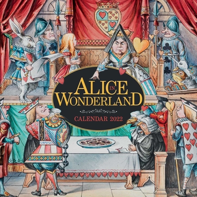 Science Museum: Alice in Wonderland Wall Calendar 2022 (Art Calendar) By Flame Tree Studio (Created by) Cover Image