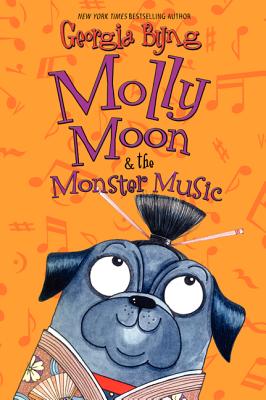 Molly Moon & the Monster Music By Georgia Byng Cover Image