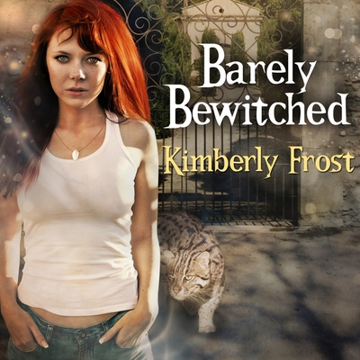 Barely Bewitched (Southern Witch Novels #2) By Kimberly Frost, Amy Rubinate (Read by) Cover Image