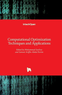 Computational Optimization Techniques and Applications By Muhammad Sarfraz (Editor), Samsul Ariffin Abdul Karim (Editor) Cover Image