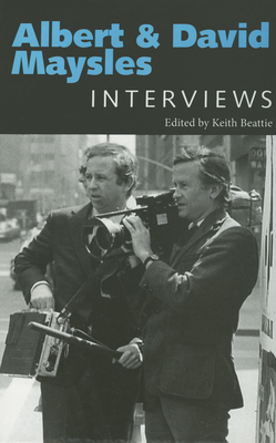 Albert and David Maysles: Interviews (Conversations with Filmmakers) By Keith Beattie (Editor) Cover Image