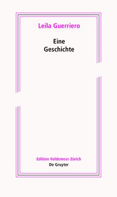Eine Geschichte (Edition Voldemeer) By Leila Guerriero, Angelica Ammar (Translator) Cover Image