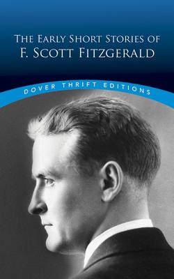 The Early Short Stories of F. Scott Fitzgerald (Dover Thrift Editions: Short Stories)