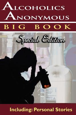 Alcoholics Anonymous - Big Book Special Edition - Including: Personal Stories By Alcoholics Anonymous World Services, Aa Services, Anonymous World Service Cover Image