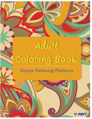 Coloring Books For Adults 18: Coloring Books for Adults: Stress Relieving  Patterns (Paperback)