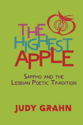 The Highest Apple: Sappho and the Lesbian Poetic Tradition Cover Image