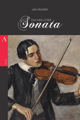 The Kreutzer Sonata By Leo Tolstoy Cover Image