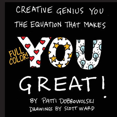 Creative Genius You: The Equation That Makes You Great! By Patti Dobrowolski Cover Image