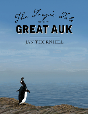 The Tragic Tale of the Great Auk Cover Image