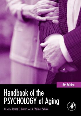 Handbook of the Psychology of Aging (Handbooks of Aging) Cover Image
