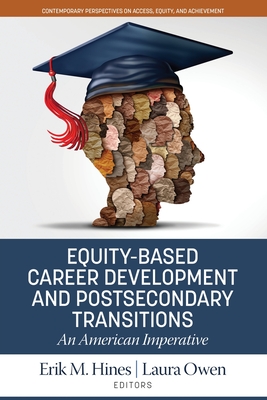 Equity-Based Career Development and Postsecondary Transitions: An American Imperative (Contemporary Perspectives on Access)
