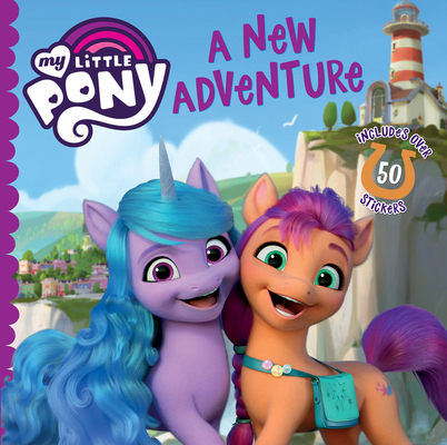 My Little Pony: A New Adventure By Hasbro, Hasbro (Illustrator) Cover Image