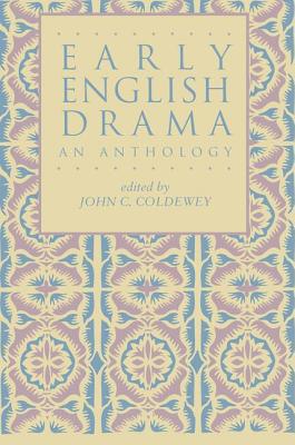 Early English Drama: An Anthology (Garland Reference Library of the Humanities #1313)