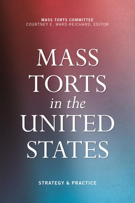 Mass Torts in the United States: Strategy & Practice Cover Image