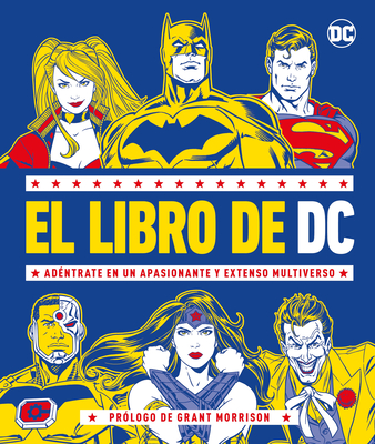 El libro de DC: A dÃ©ntrate en un apasionante y extenso multiverso By Stephen Wiacek Cover Image