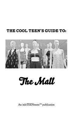 The Cool Teen's Guide to the Mall (Gift) Cover Image