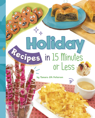 Holiday Recipes in 15 Minutes or Less Cover Image