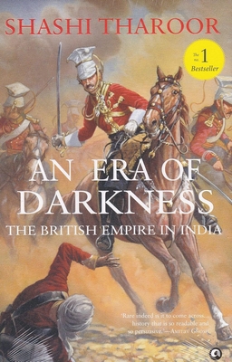 An Era of Darkness: The British Empire in India By Shashi Tharoor Cover Image