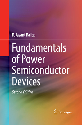 Fundamentals of Power Semiconductor Devices By B. Jayant Baliga Cover Image
