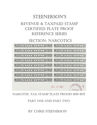 Steenerson's Revenue & Taxpaid Stamp Certified Plate Proof Reference Series - Narcotics Cover Image