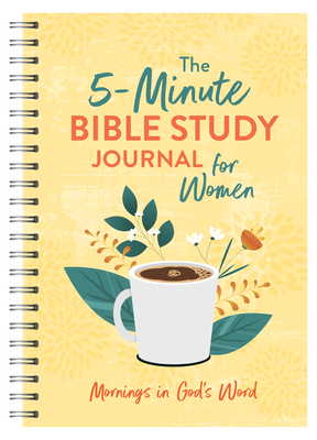 The 5-Minute Bible Study Journal for Women: Mornings in God's Word Cover Image