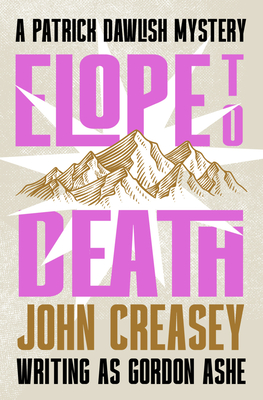 Elope to Death (The Patrick Dawlish Mysteries #34)