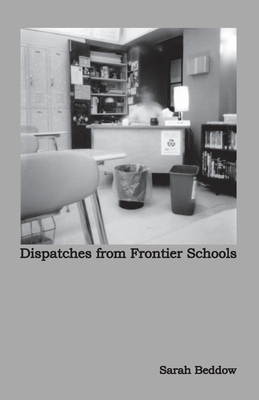 Dispatches from Frontier Schools By Sarah Beddow Cover Image