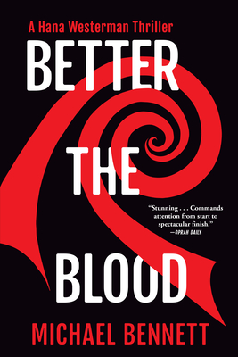 Better the Blood: A Hana Westerman Thriller By Michael Bennett Cover Image