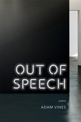 Out of Speech: Poems By Adam Vines Cover Image