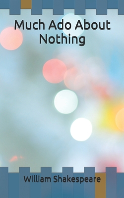 Much Ado About Nothing