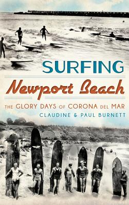 Surfing Newport Beach: The Glory Days of Corona del Mar Cover Image