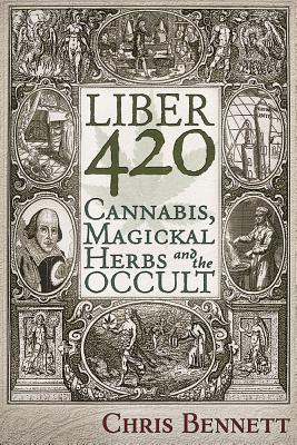 Liber 420: Cannabis, Magickal Herbs and the Occult Cover Image
