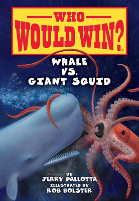 Whale vs. Giant Squid (Who Would Win?) Cover Image