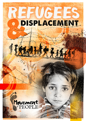 Refugees & Displacement (Movement of People)