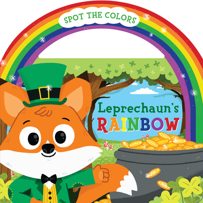 Leprechaun's Rainbow Board Book with Handle By Christy Tortland, Carlo Beranek (Illustrator) Cover Image