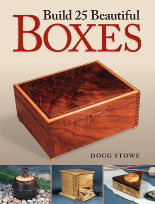 Build 25 Beautiful Boxes By Doug Stowe Cover Image
