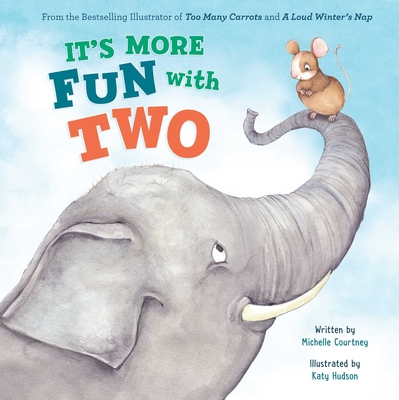 It's More Fun with Two By Michelle Courtney, Katy Hudson (Illustrator) Cover Image