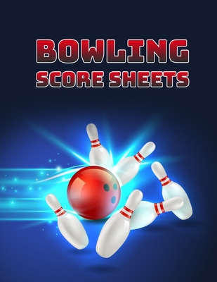 Bowling Score Sheet: Bowling Game Record Book - 118 Pages - Tenpin Bowl Blue Design Cover Image