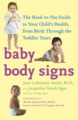 Baby Body Signs: The Head-to-Toe Guide to Your Child's Health, from Birth Through the Toddler Years