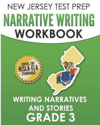 NEW JERSEY TEST PREP Narrative Writing Workbook Grade 3: Writing Narratives and Stories Cover Image