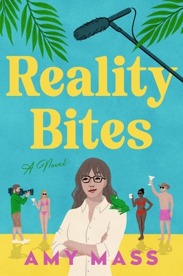 Reality Bites: A Novel