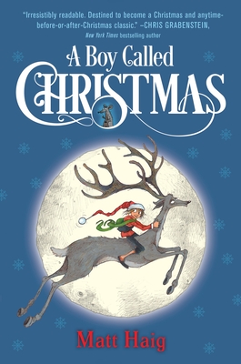 A Boy Called Christmas By Matt Haig, Chris Mould (Illustrator) Cover Image