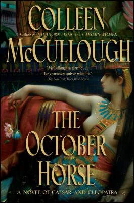 The October Horse: A Novel of Caesar and Cleopatra Cover Image