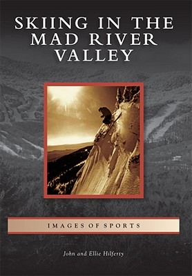 Skiing in the Mad River Valley (Images of Sports) Cover Image