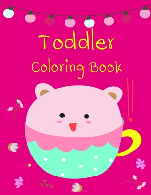 Toddler Coloring Book: An Adult Coloring Book with Loving Animals for Happy Kids By Lucky Me Press Cover Image