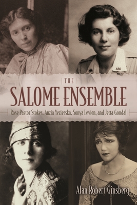 Salome Ensemble: Rose Pastor Stokes, Anzia Yezierska, Sonya Levien, and Jetta Goudal (New York State)