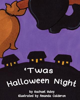 'Twas Halloween Night By Rachael Ruley Cover Image