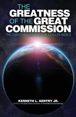 The Greatness of the Great Commission By Kenneth L. Gentry Cover Image