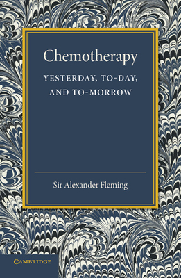 Chemotherapy: Yesterday, Today and Tomorrow: The Linacre Lecture 1946 Cover Image